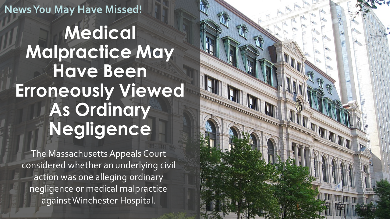 Medical Malpractice May Have Been Erroneously Viewed As Ordinary Negligence