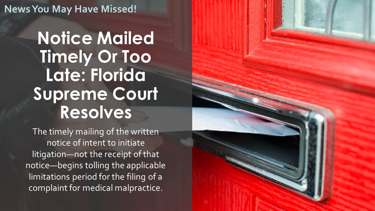 Notice Mailed Timely Or Too Late: Florida Supreme Court Resolves
